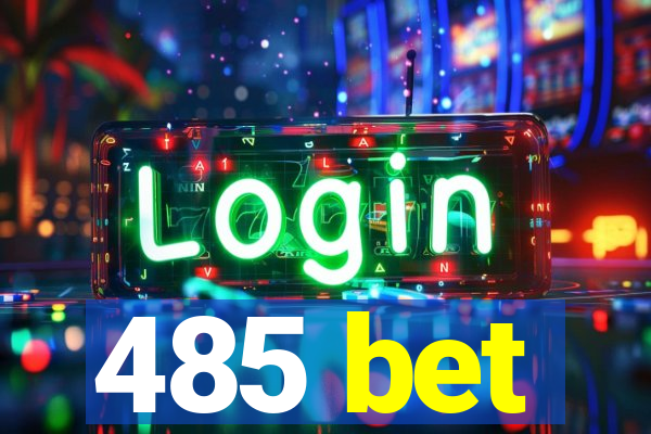 485 bet